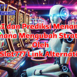 AI prediksi kemenangan slot di Slot777 Link Alternatif dengan rekomendasi game